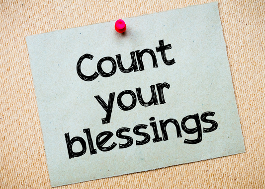 Why Counting Your Blessings Isn’t Enough