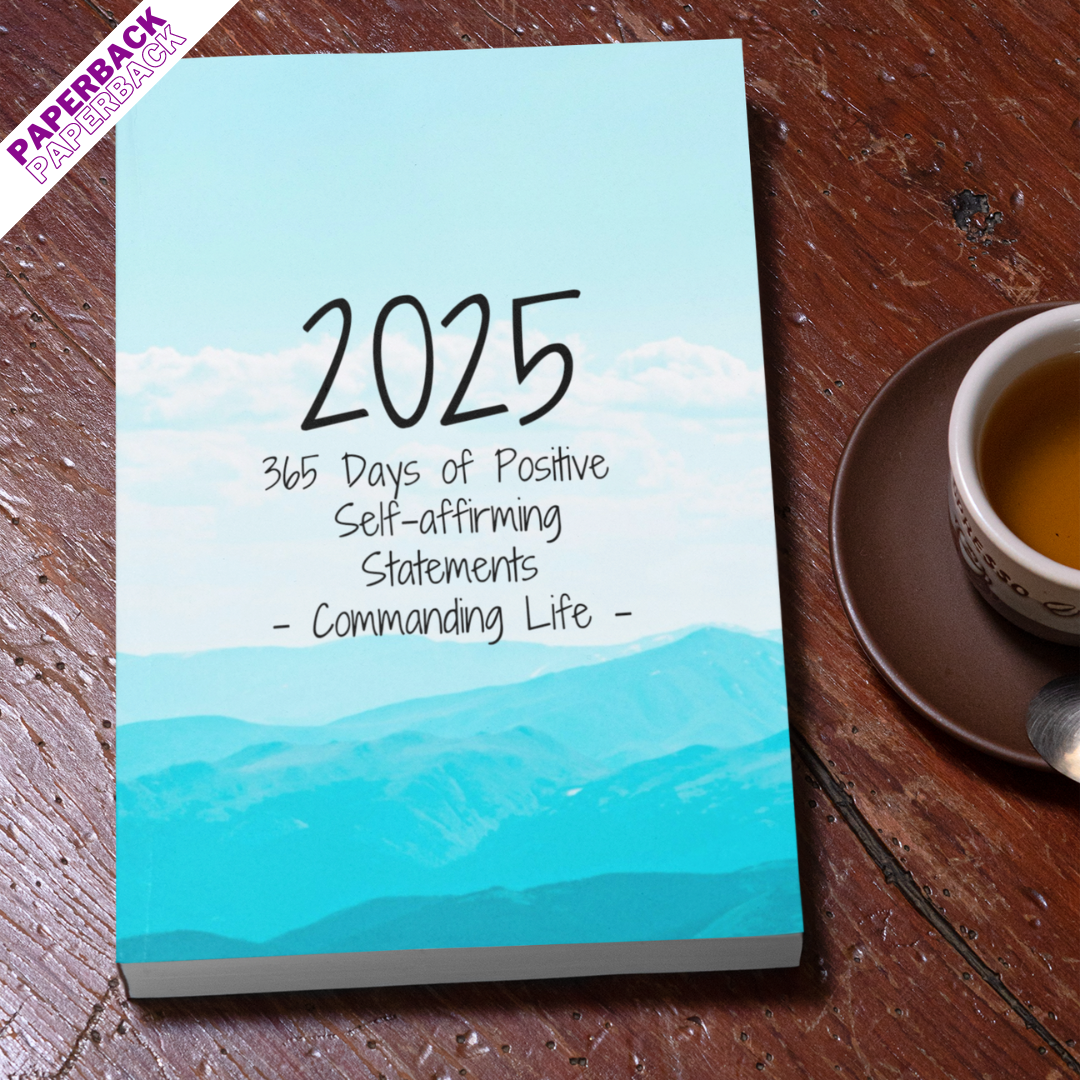 2025 - 365 Days of Positive Self-affirming Statements (Paperback)