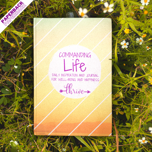 A Commanding Life Daily Inspiration and Journal THRIVE (Paperback)