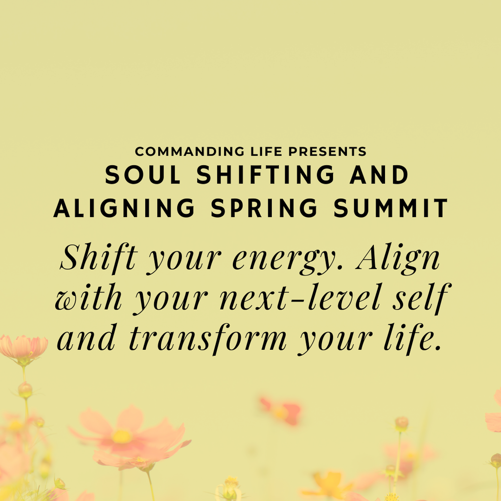 Step Into Your Power With G.R.A.C.E. - Soul Shifting & Aligning Spring Summit