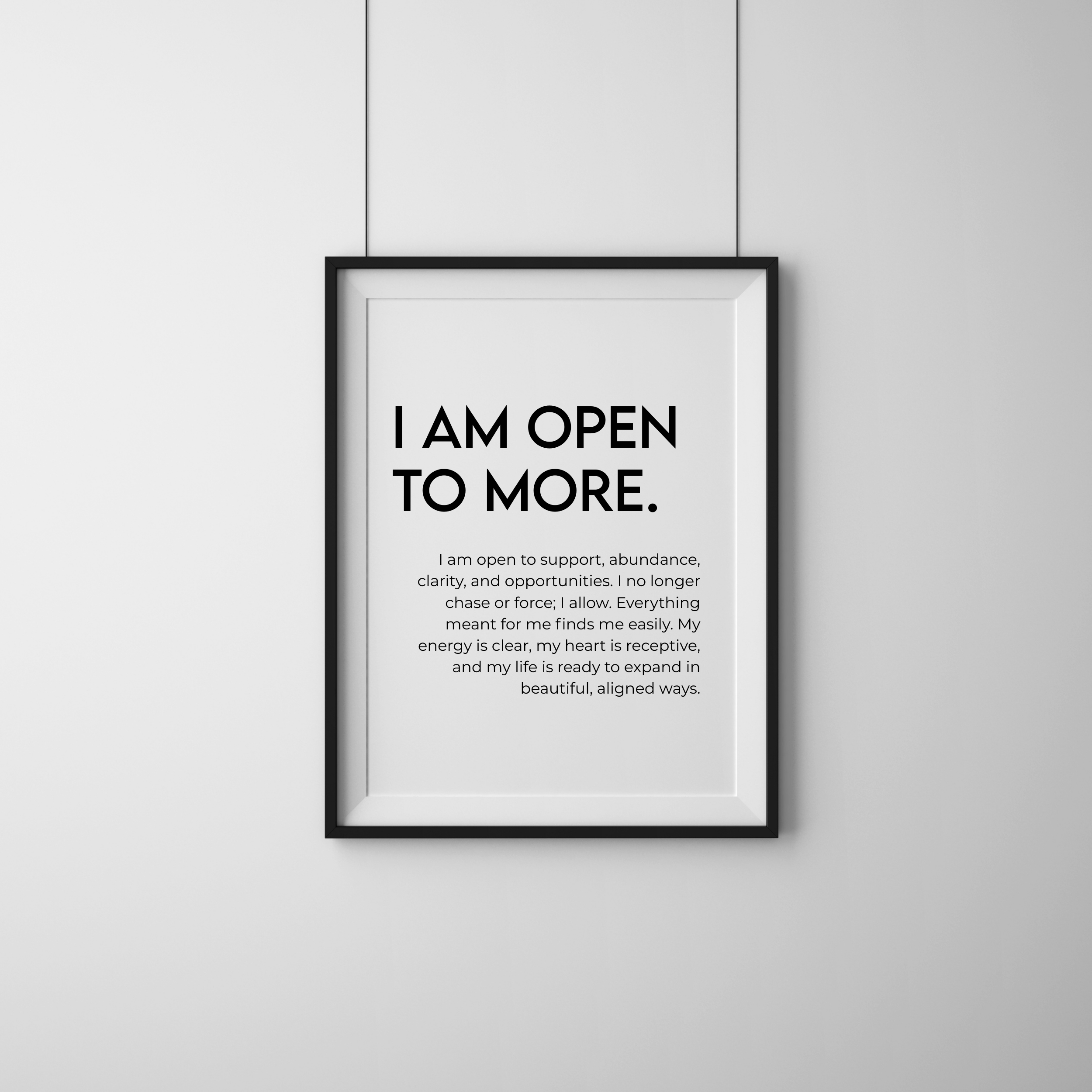 I Am Open to More Wall Art (Digital Download)