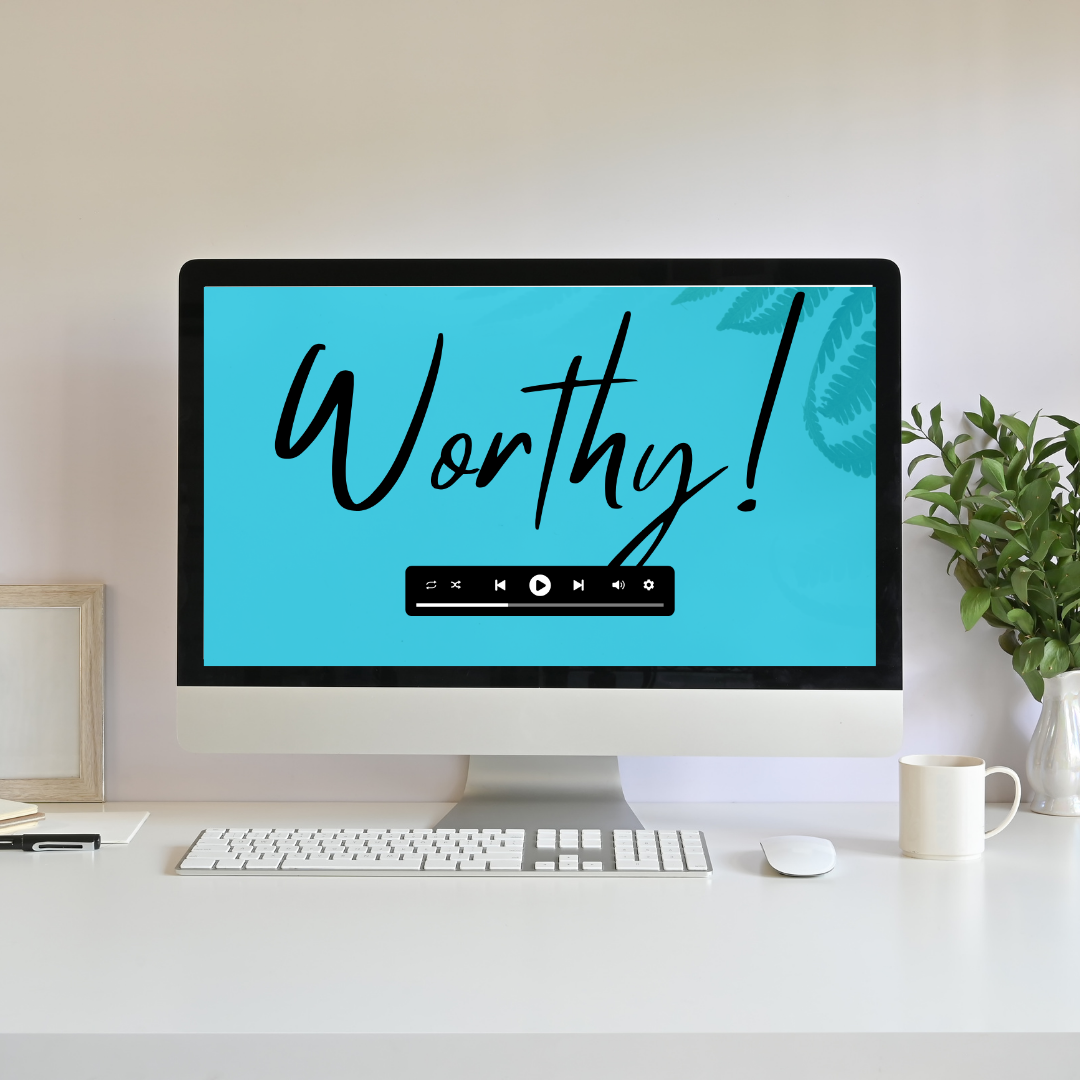 WORTHY! Fall In Love With Yourself Again - Self-Guided Online Course