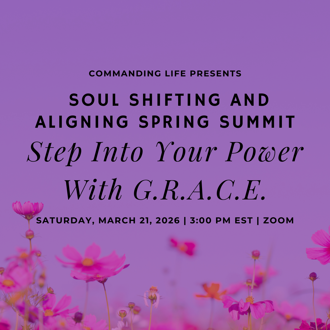 Step Into Your Power With G.R.A.C.E. - Soul Shifting & Aligning Spring Summit